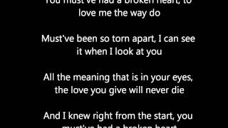   You Must Have Had A Broken Heart  (Westlife)